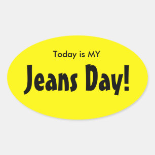 Hoy son mis Pegatinas del Día de los Jeans - Oval 
