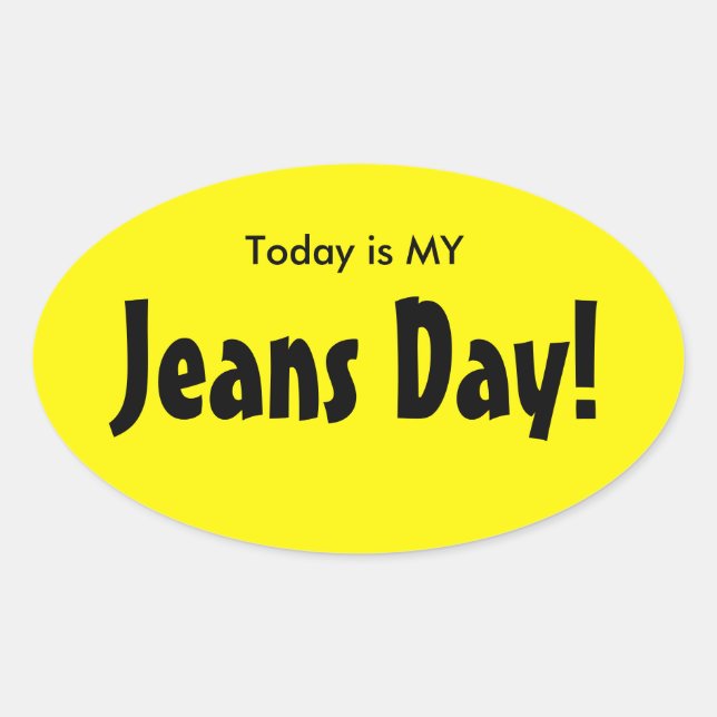 Hoy son mis Pegatinas del Día de los Jeans - Oval  (Anverso)