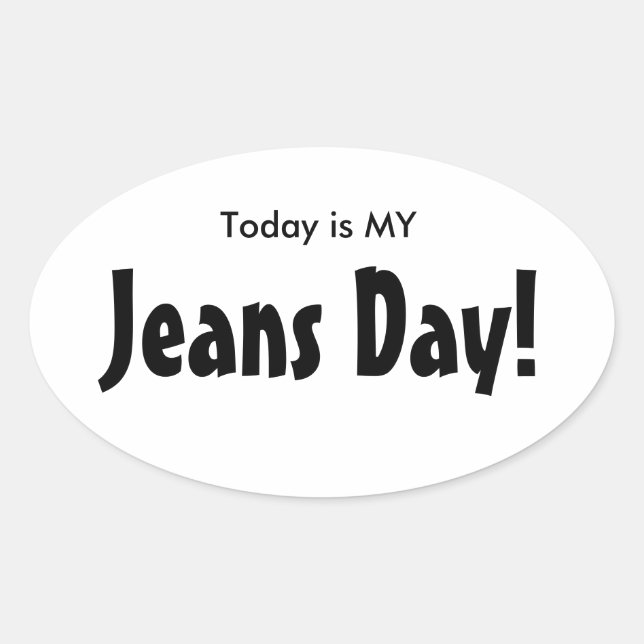 Hoy son mis Pegatinas del Día de los Jeans - Oval  (Anverso)