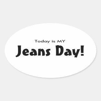 Hoy son mis Pegatinas del Día de los Jeans - Oval