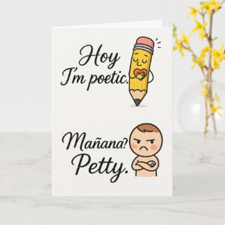 Hoy soy poética mañana Petty | Tarjeta bilingüe di