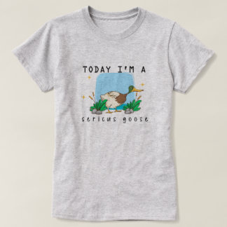"Hoy soy una oca Sericus" Graciosa camiseta de pat