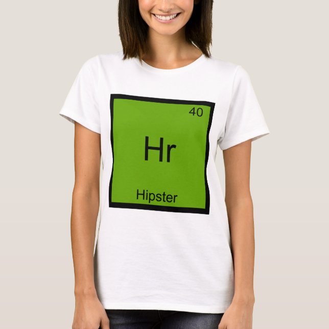 Hr - Hipster Elemento Gracioso Meme Camiseta Quími (Anverso)