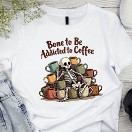 Hueso para ser adicto a la camiseta de Skeleton pa