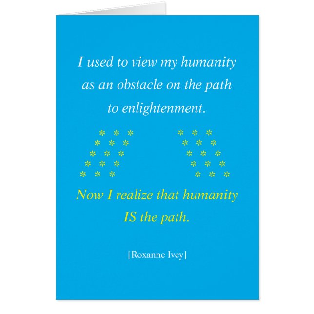  Humanity Is the Path Greeting Card  (Frente)