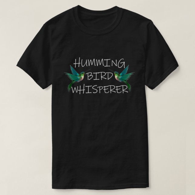 HUMMING BIRD WHISPERER Camiseta (Diseño del anverso)