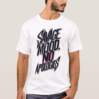 Humor de salvaje sin disculpas camiseta | Edgy Str