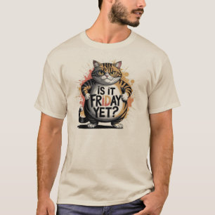 Humor sarcástico Unisex camiseta ¿ES VIERNES AÚN?