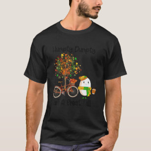 Humpty Dumpty Tuvo Una Gran Camiseta De Caída