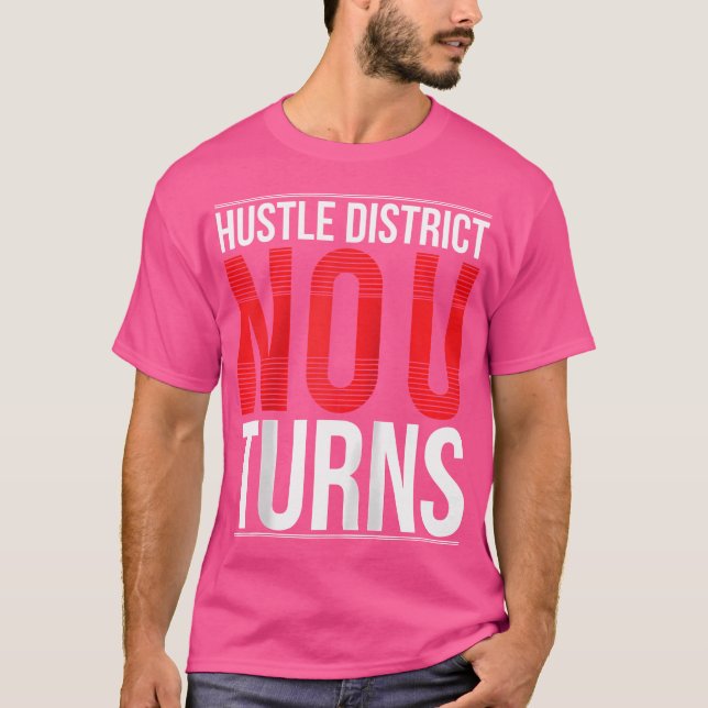 Hustle District No U Turna A Los Camisetas Del Hip (Anverso)