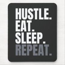 HUSTLE.EAT.SLEEP. REPITE. Alfombrilla de ratón