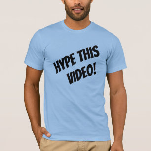 ¡Hypea este video! Camiseta de YouTuber