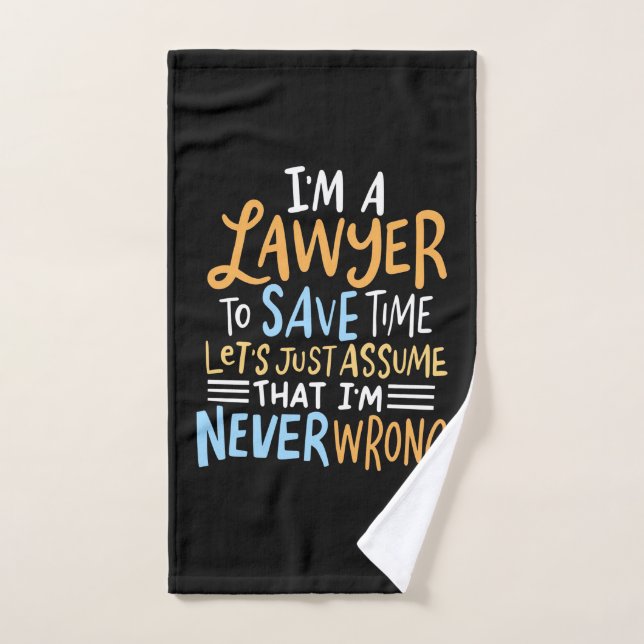 I Am A Lawyer To Save Your Time (Toalla de mano)
