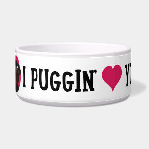 I amor de Puggin usted ennegrece el cuenco del