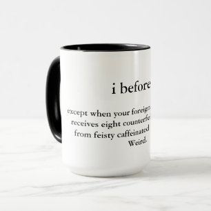 i antes de e: una taza lista