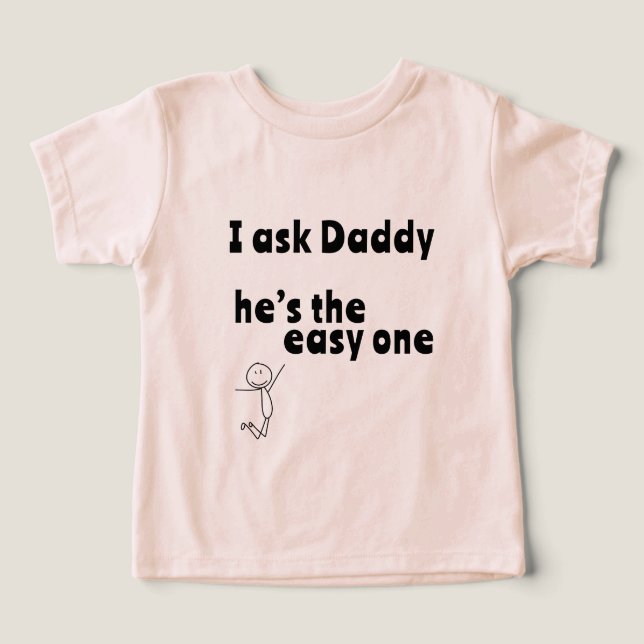 I ask Daddy - he’s the easy one (Diseño delantero )