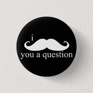 I bigote usted un botón de la pregunta
