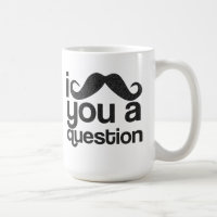 I bigote usted una taza de café de la pregunta