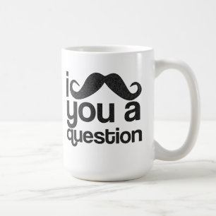 I bigote usted una taza de café de la pregunta