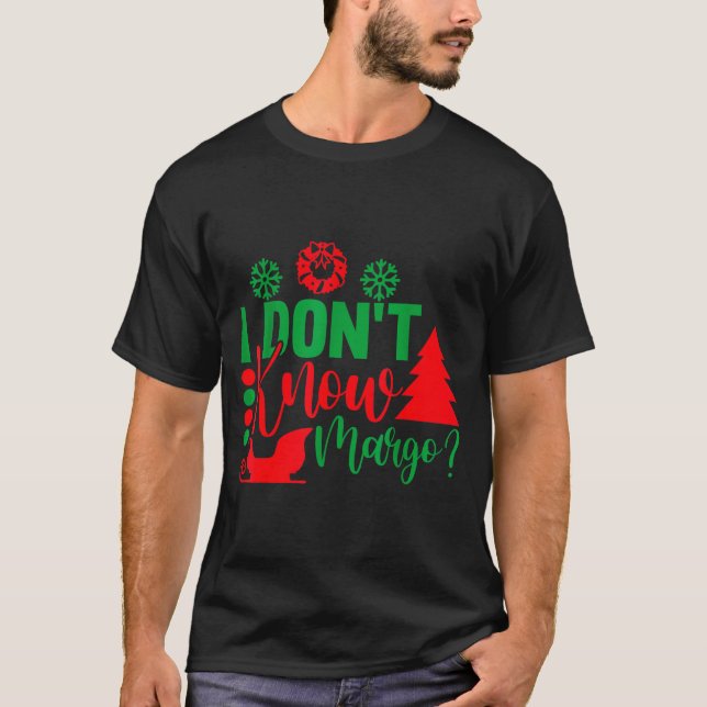 I Don't Know-margo Ugly Sweater Funny Christmas Fo (Anverso)