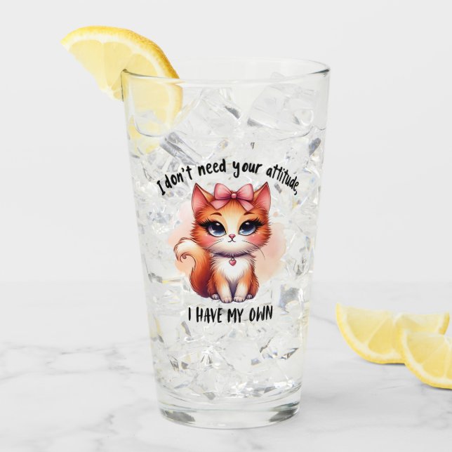 I Don't Need Your Attitude Funny Cat Lover Gift  (Anverso (hielo))