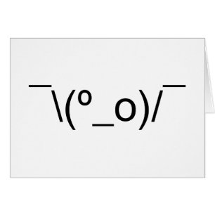 I Dunno LOL ¯\(º_o)/ Ø Emoticon japonés Kaomoji