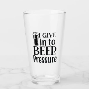 I Give into Beer Pressure!