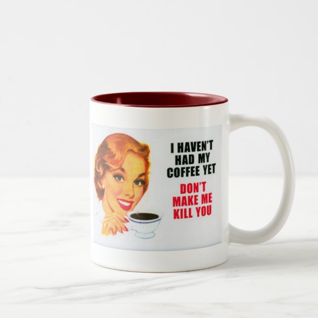 I haven'y tenía mi café… taza de 15 onzas (Derecha)