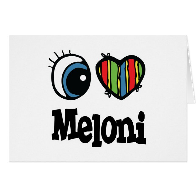 I Heart (Love) Meloni (Anverso (Horizontal))
