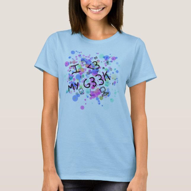 I love my geek camiseta (Anverso)
