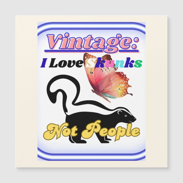 I Love Skunks, Not People (Anverso)