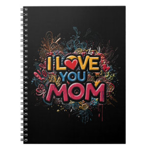 I Love You Mom / Cuaderno de Espiral Colorido