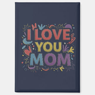 I Love You Mom / Imán de Nevera