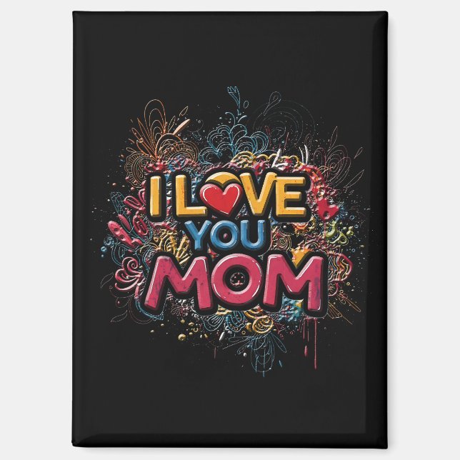 I Love You Mom / Imán de Nevera (Anverso)