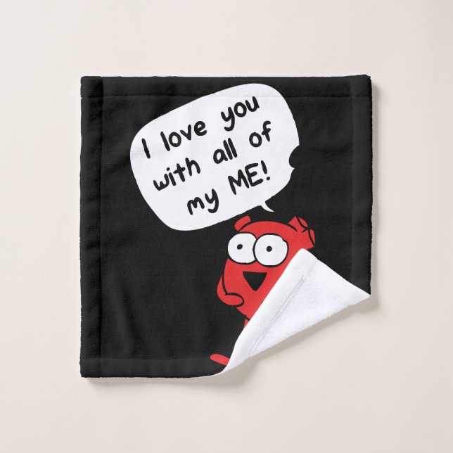 I Love You With All My Me – Cute Valentine (Toallita)