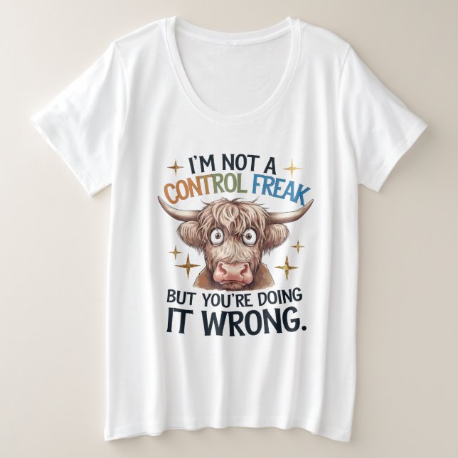 I’m Not A Control Freak, But Your Doing Wrong  (Anverso del diseño)