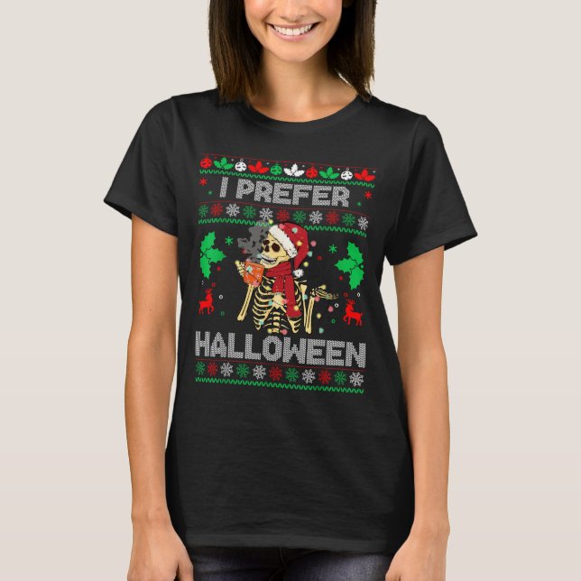 I Prefer Halloween Christmas Sweater Funny Holiday (Anverso)