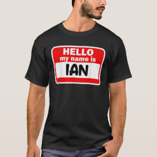 Ian Hello Hi Mi Nombre Es Nombre De La Camiseta En