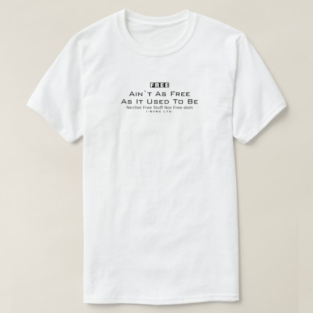 IBONELTD. LIBERAR A AIN`T COMO Camiseta LIBRE (Diseño del anverso)
