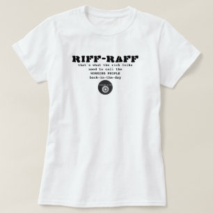 IBONELTD. RIFF-RAFF una camiseta