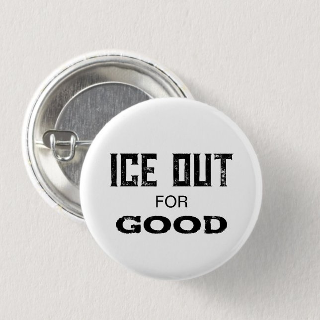 ICE FUERA PARA SIEMPRE - Botón de protesta polític (US political protest button pin reads "ICE OUT for GOOD" in honor of Renee Nicole Good.)