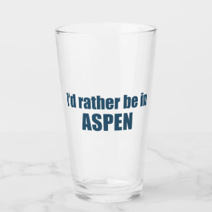 I'd Rather Be In Aspen Colorado