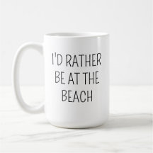Idea de regalo de tazas de playa Prefiero estar en
