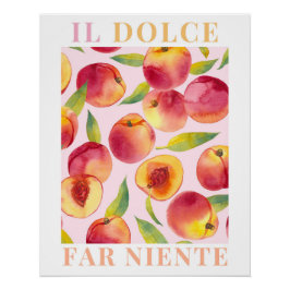 Il Dolce Far Niente, Peach Poster Italiano Wall Ar