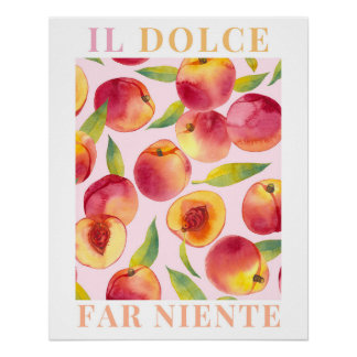 Il Dolce Far Niente, Peach Poster Italiano Wall Ar
