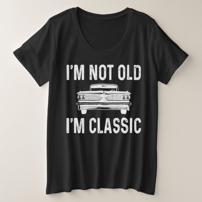I'm Not Old I'm Classic (Anverso del diseño)