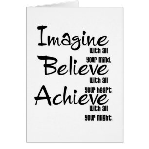 IMAGINE CREE LOGRAR CON TODO SU CORAZÓN DE MENTE