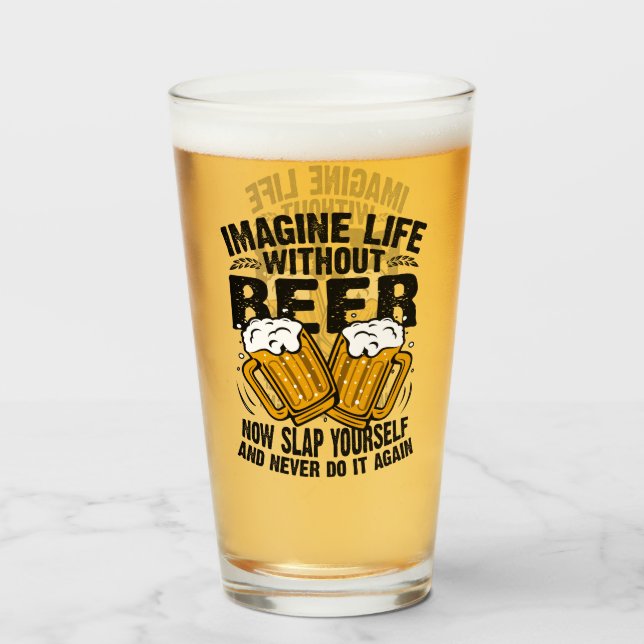 imaginen la vida sin cerveza, divertido amante de  (Anverso (lleno))