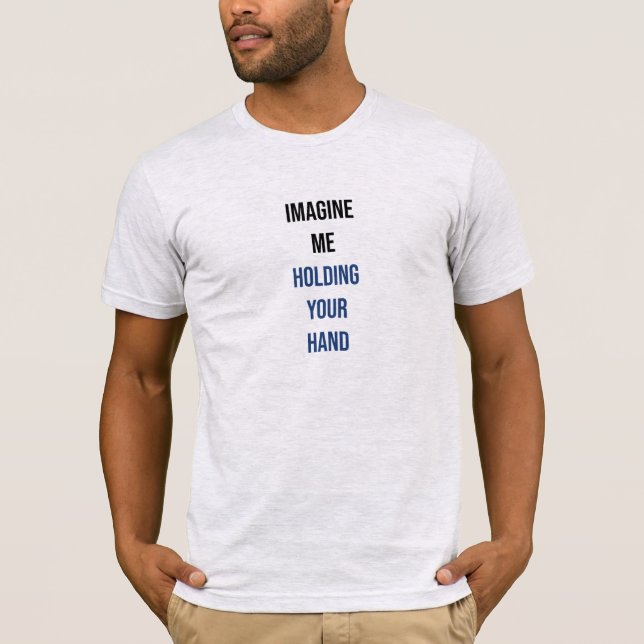 Imaginen que tengo su camiseta de mano (Anverso)