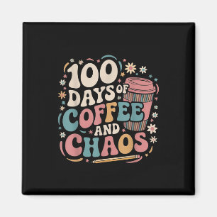 Imán 100 Días De Coffee Chaos Shirt 100 Día De